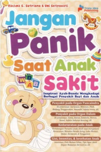 Image of Jangan panik saat anak sakit : inspirasi ayah-bunda menghadapi berbagai penyakit bayi dan anak