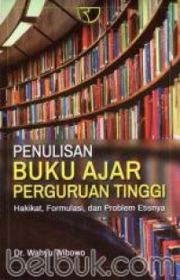 Image of Penulisan buku ajar perguruan tinggi: hakikat, formulasi, dan problem etisnya