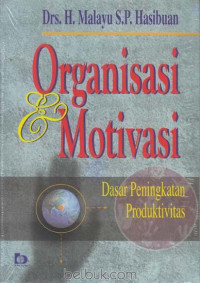 Image of Organisasi dan Motivasi L Dasar peningkatan produktivitas