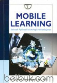 Image of Mobil learning : sebuah aplikasi teknologi pembelajaran