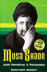 Image of Musa Shadr : Jejak Pemikiran & Perjuangan
