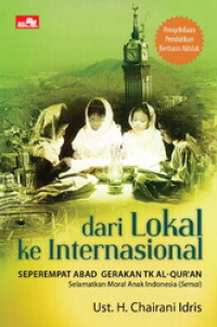 Image of Dari lokal ke internasional : seperempat abad gerakan tk al-qur'an