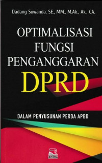 Image of Optimalisasi fungsi penganggaran DPRD : Dalam penyusunan Perda APBD