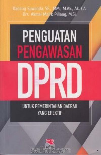 Image of Penguatan pengawasan DPRD : Untuk pemerintahan daerah yang efektif