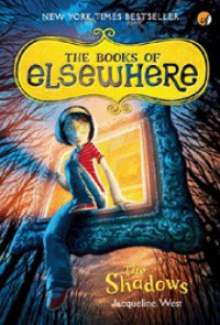 Image of The books of elsewhere : The shadows / Jacqueline West