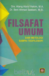 Image of Filsafat umum : Dari metodologi sampai teofilosofi