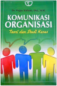 Image of komunikasi organisasi : teoi dan studi kasus
