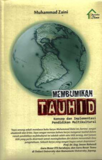 Image of Membumikan tauhid : Konsep dan implementasi pendidikan multikultural