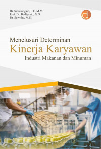 Image of Menelusuri Determinan Kinerja Karyawan Industri Makanan dan Minuman