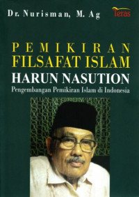 Image of Pemikiran filsafat islam Harun Nasution : Pengembangan pemikiran islam di Indonesia