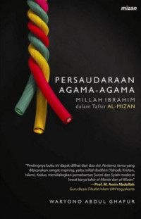Image of Persaudaraan agama-agama : Millah Ibrahim dalam tafsir al-Mizan