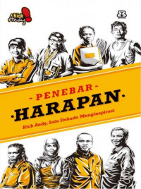 Image of Penebar harapan : Kick Andy, satu dekade menginspirasi