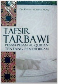Image of Tafsir tarbawi : Pesan-pesan Al-Qur'an tentang pendidikan