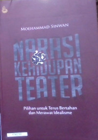 Image of Narasi Kehidupan Teater : Pilihan untuk terus bertahan dan merawat idealisme