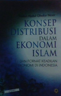 Image of Konsep distribusi dalam ekonomi Islam dan format keadilan ekonomi di Indonesia