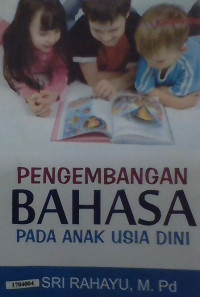 Image of Pengembangan bahasa : Pada anak usia dini
