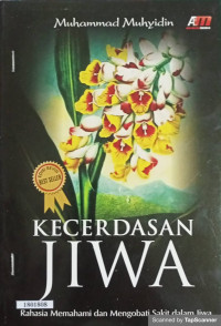 Image of Kecerdasan jiwa : Rahasia memahami dan mengobati sakit dalam jiwa