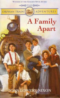 Image of A family apart : The orphan train adventures