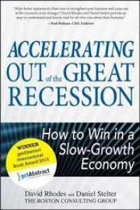 Image of Accelerating out...great recession : How to win in a slow-growth economy