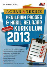 Image of Acuan & teknik penilaian proses & hasil belajar dalam kurikulum 2013