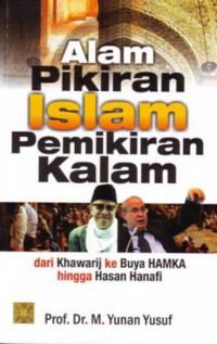 Image of Alam pikiran islam pemikiran kalam : dari khawarij ke Buya Hamka hingga Hasan Hanafi