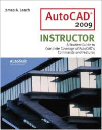 Image of AutoCAD 2009 instructor : A student guide to complete coverage of AutoCAD's commands and features