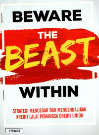 Image of Beware the beast within : Strategi mencegah dan mengendalikan kredit lalai pemangsa credit union