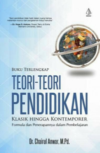 Image of Buku terlengkap teori-teori pendidikan klasik hingga kontemporer : Formula dan penerapannya dalam pembelajaran