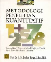 Image of Metodologi penelitian kuantitatif : komunikasi, ekonomi, dan kebijakan publik Serta Ilmu-ilmu Sosial lainnya