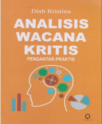 Image of Analisis Wacana Kritis: Pengantar Praktis