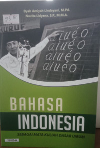 Image of Bahasa Indonesia : Sebagai mata kuliah dasar umum