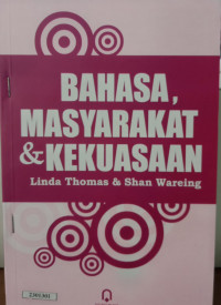 Image of Bahasa, masyarakat dan kekuasaan