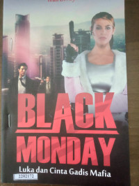 Image of Black monday : luka dan cinta gadis mafia