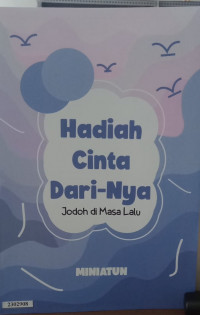 Image of Hadiah cinta darinya: jodoh dimasa lalu