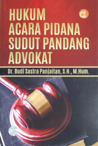 Image of Hukum acara pidana sudut pandang advokat