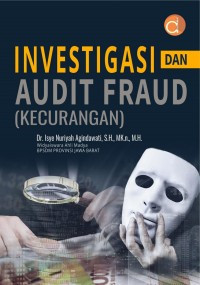 Image of Investigasi dan audit Fraud : (kecurangan)