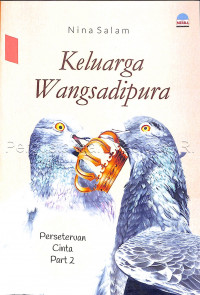 Image of Keluarga Wangsadipura : perseteruan cinta part 2