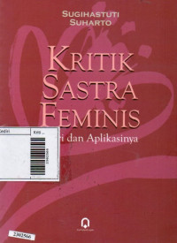 Image of Kritik sastra feminis : teori dan aplikasinya