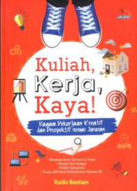 Image of Kuliah, Kerja, Kaya!