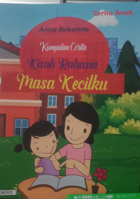 Image of Kumpulan cerita: kisah rahasia masa kecilku