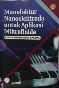 Image of Manufaktur nanoelektroda untuk aplikasi mikrofluida