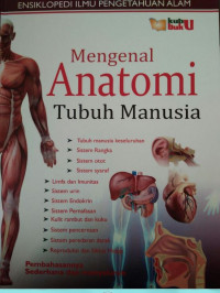 Image of Mengenal anatomi tubuh manusia : ensiklopedi IPA