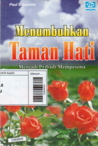Image of Menumbuhkan taman hati : menjadi pribadi mempesona
