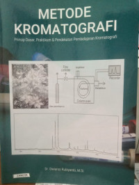 Image of Metode Kromatografi: Prinsip Dasar, Praktikum dan Pendekatan Pembelajaran Kromatografi