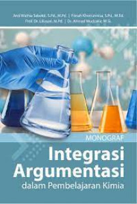 Image of MONOGRAF INTEGRASI ARGUMENTASI DALAM PEMBELAJARAN KIMIA