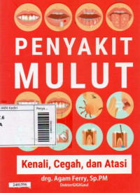 Image of Penyakit mulut : kenali, cegah, dan atasi