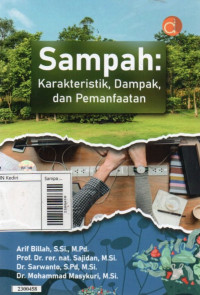 Image of Sampah : karakteristik, dampak, dan pemanfaatan