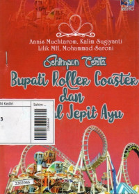 Image of Sehimpun cerita Bupati roller coaster dan sandal jepit ayu