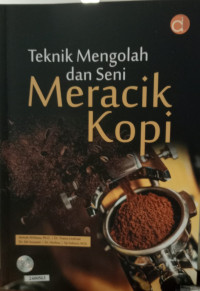 Image of Teknik mengolah dan seni meracik kopi