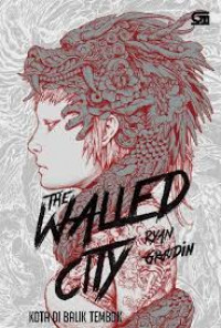 Image of The walled city = kota di balik tembok